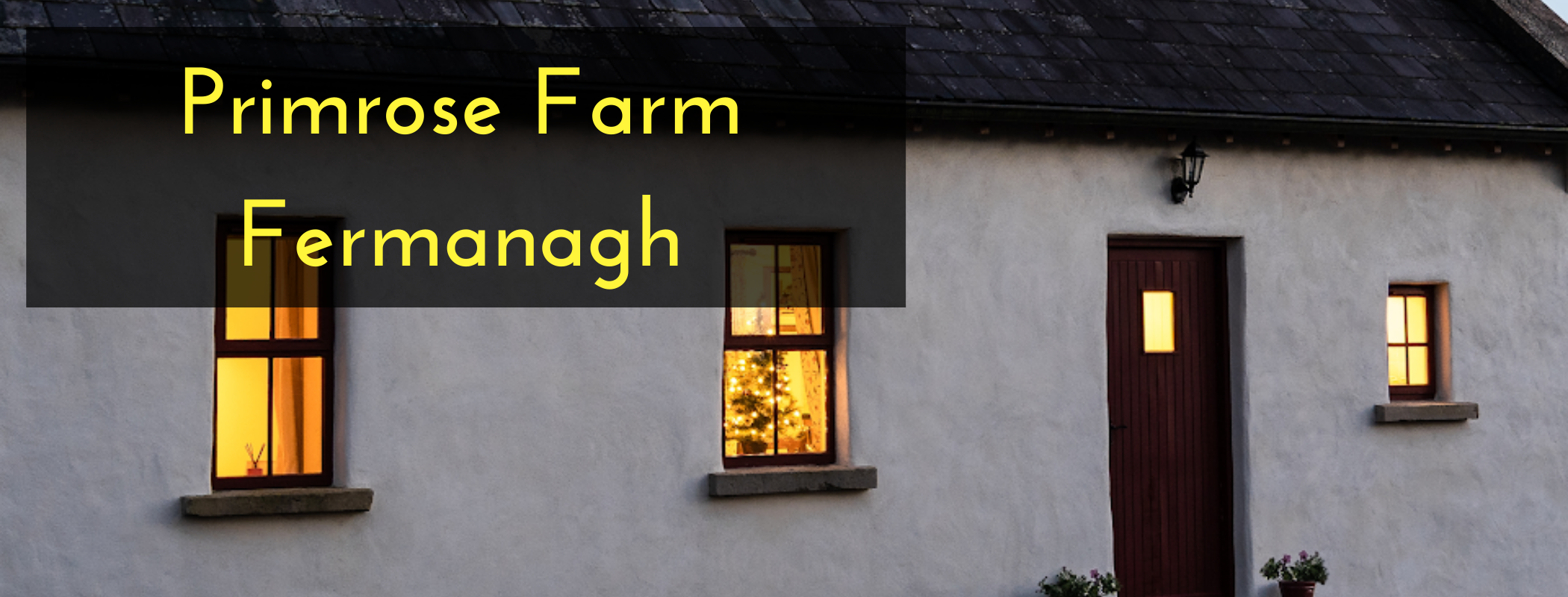 Primrose Farm Fermanagh